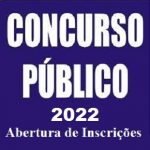 Concurso Público nº001/2022 - Abertura de Inscrições